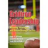 Gridiron Leadership: Winning Strategies and Breakthrough Tactics