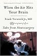 When the Air Hits Your Brain: Tales from Neurosurgery