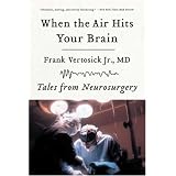 WhentheAirHitsYourBrain:TalesfromNeurosurgery