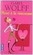 Rose � la rescousse