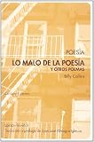 LO MALO DE LA POESIA Y OTROS POEMAS