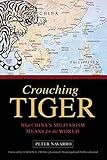 Crouching Tiger: What China's Militarism Means for the World