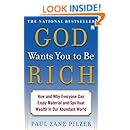 God Wants You to Be Rich: How and Why Everyone Can Enjoy Material and Spiritual Wealth in Our Abundant World