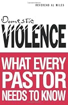 Domestic Violence: What Every Pastor Needs To Know