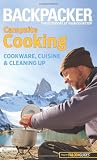 Backpacker magazines Campsite Cooking: Cookware, Cuisine, and Cleaning Up (Backpacker Magazine Series)