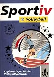 Produkt-Bild: Sportiv: Volleyball: Kopiervorlagen f&uuml;r den Volleyballunterricht