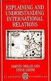 Explaining and Understanding International Relations (Clarendon Paperbacks)