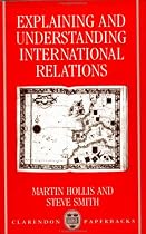 Explaining and Understanding International Relations (Clarendon Paperbacks)