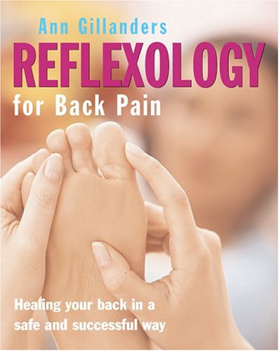 City Travel Guides Discounted  Books : Reflexology for Back Pain: Healing Your Back in a Safe and Successful Way