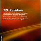 633 Squadron: The Dambusters March etc. by Graham Arthur, Eric Coates, Henry Walford Davies, Julius Fucik, and Ron Goodwin