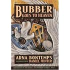 Bubber Goes to Heaven (Opie Library) by Arna Bontemps, Daniel Minter, and Jim Haskins