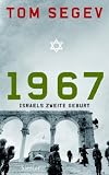 1967: Israels zweite Geburt - Tom Segev