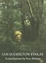 Ian Hamilton Finlay: A Visual Primer