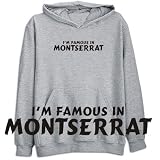 Sweatshirt Heather Gray  I Am Famous In Montserrat  Country