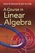 A Course in Linear Algebra (Dover Books on Mathematics)