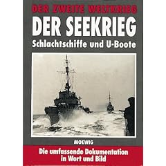 Der Zweite Weltkrieg. Der Seekrieg. Schlachtschiffe und U- Boote
