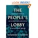 The People's Lobby: Organizational Innovation and the Rise of Interest Group Politics in the United States, 1890-1925