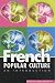 French Popular Culture: An Introduction (Arnold Publication)