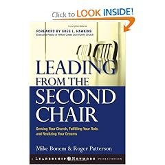 Leading from the Second Chair: Serving Your Church, Fulfilling Your Role, and Realizing Your Dreams (J-B Leadership Network Series)