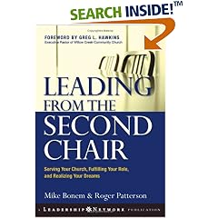 Leading from the Second Chair: Serving Your Church, Fulfilling Your Role, and Realizing Your Dreams (J-B Leadership Network Series)