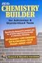 Chemistry Builder for Admission and Standardized Tests (Test Preps)