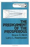 The Predicament of the Prosperous (Biblical Perspectives on Current Issues)