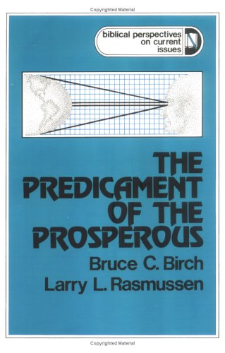 Image of: The Predicament of the Prosperous (Biblical Perspectives on Current Issues)