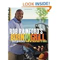 Rob Rainford's Born to Grill: Over 100 Recipes from My Backyard to Yours