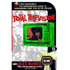 Total Television: The Comprehensive Guide to Programming from 1948 to the Present