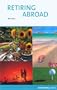 Retiring Abroad (Cadogan Guides Retiring Abroad)