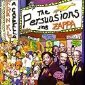 Frankly a Cappella: The Persuasions Sing Zappa [CD on Demand]