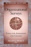Organizational Surveys: Tools for Assessment and Change (J-B SIOP Professional Practice Series)