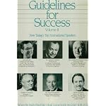 Guidelines For Success From Today's Top Motivational Speakers, Volume II, 6 Audio Cassettes, By Zig Ziglar, W. Clement Stone, Dr. Norman Vincent Peale, Tommy Lasorda, Dr. David Schwartz, Peter Daniels book cover