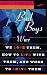 Bad Boys: Why We Love Them, How to Live with Them and When to Leave Them