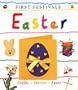 First Festivals: Easter: Crafts, Stories, Facts