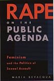 Rape on the Public Agenda: Feminism and the Politics of Sexual Assault