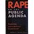 Rape on the Public Agenda: Feminism and the Politics of Sexual Assault