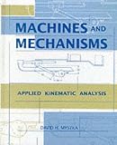Machines and Mechanisms: Applied Kinematic Analysis