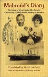 Mahmud's Diary: Diary of Mirza Mahmud-i-Zarqani Chronicling Abdu'l-Baha's Journey to America