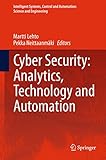 Cyber security : analytics, technology and automation
