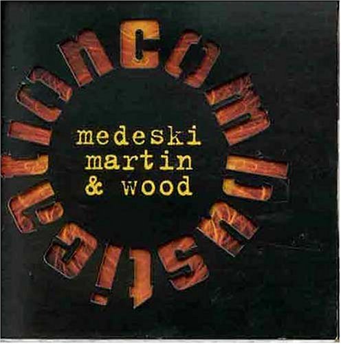 Medeski Martin And Wood - Combustication - Zortam Music