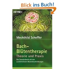 Bach-Bl�tentherapie. Theorie und Praxis