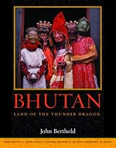 Bhutan: Land of the Thunder Dragon