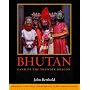 Bhutan: Land of the Thunder Dragon