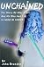 Unchained : The Story of Mike ...