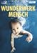 Wunderwerk Mensch (4 DVDs)