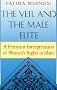 The Veil And The Male Elite: A Feminist Interpretation Of Women's Rights In Islam The Veil And The Male Elite: A Feminist Interpretation Of Women's Rights In Islam