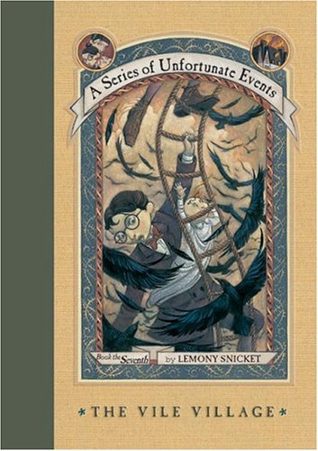 Cover of The Vile Village (A Series of Unfortunate Events, Book 7)