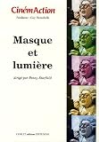 Cin�mAction, N� 118 : Masque et lumi�re