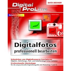 Digital-ProLine - Digitalfotos professionell bearbeiten. (Gebundene Ausgabe)
